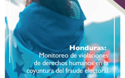 Monitoreo de violaciones de derechos humanos en la coyuntura del fraude electoral
