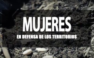 Documental «Mujeres en defensa de sus territorios en Honduras»