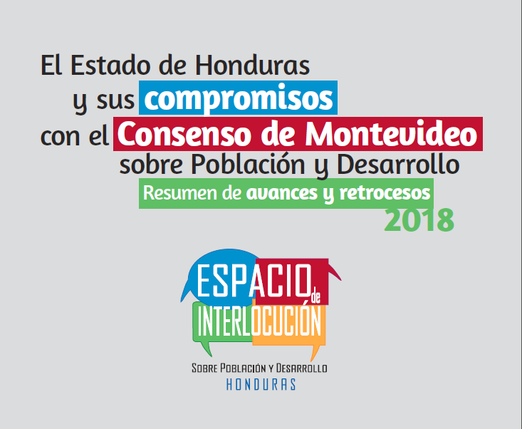 El Estado de Honduras y sus compromisos con el Consenso de Montevideo sobre Población y Desarrollo. Resumen de avances y retrocesos 2018