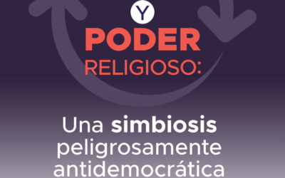 Poder Público y poder religioso: Una simbiosis peligrosamente antidemocratica y antiderechos
