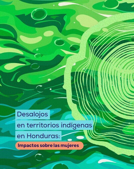 Desalojos en territorios indígenas en Honduras: Experiencias de las mujeres