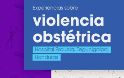 Experiencias sobre violencia obstétrica en el Hospital Escuela – Tegucigalpa, Honduras