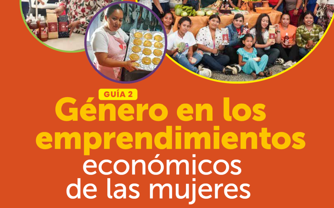 Género en los emprendimientos económicos de las mujeres